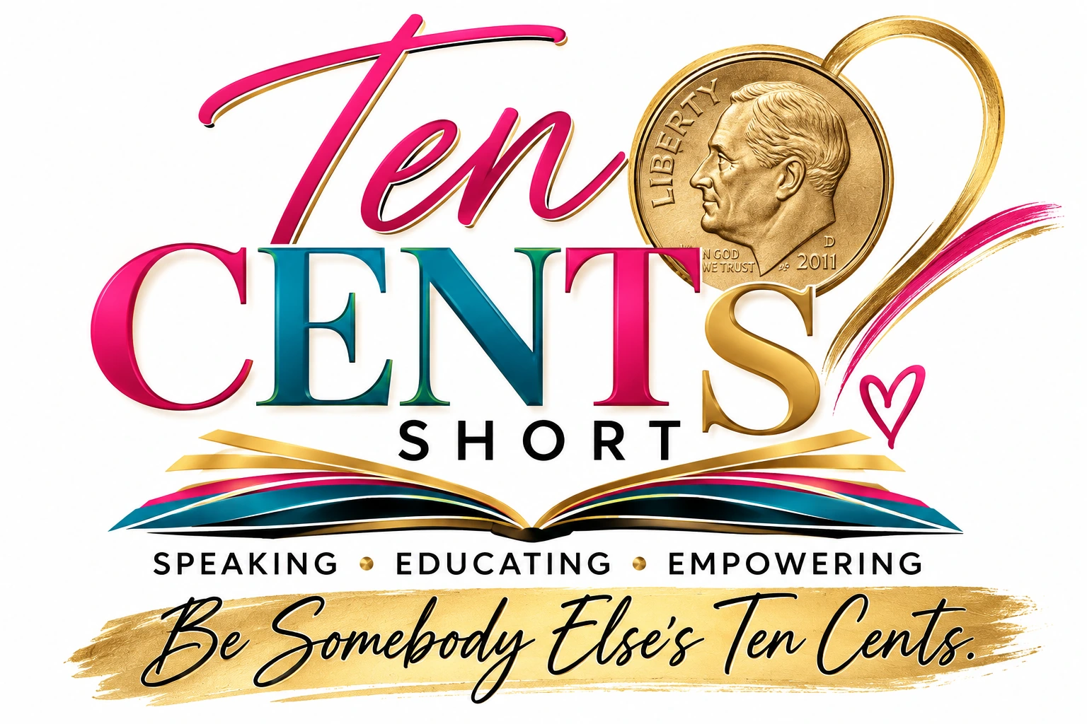 Ten Cents Short brand logo with a dime, open book, and the words Be Somebody Else's Ten Cents
